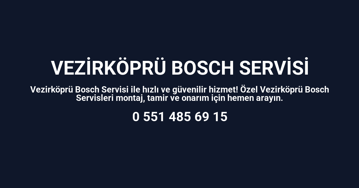 Vezirköprü Bosch Servisi
